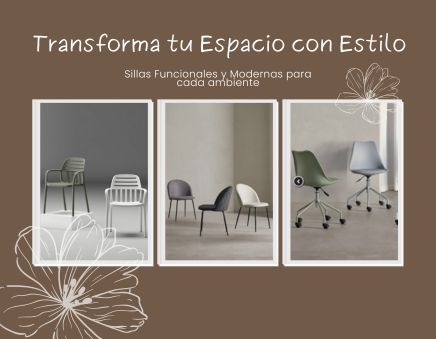 Transforma tu Espacio con Estilo: Sillas Funcionales y Modernas para Cada Ambiente